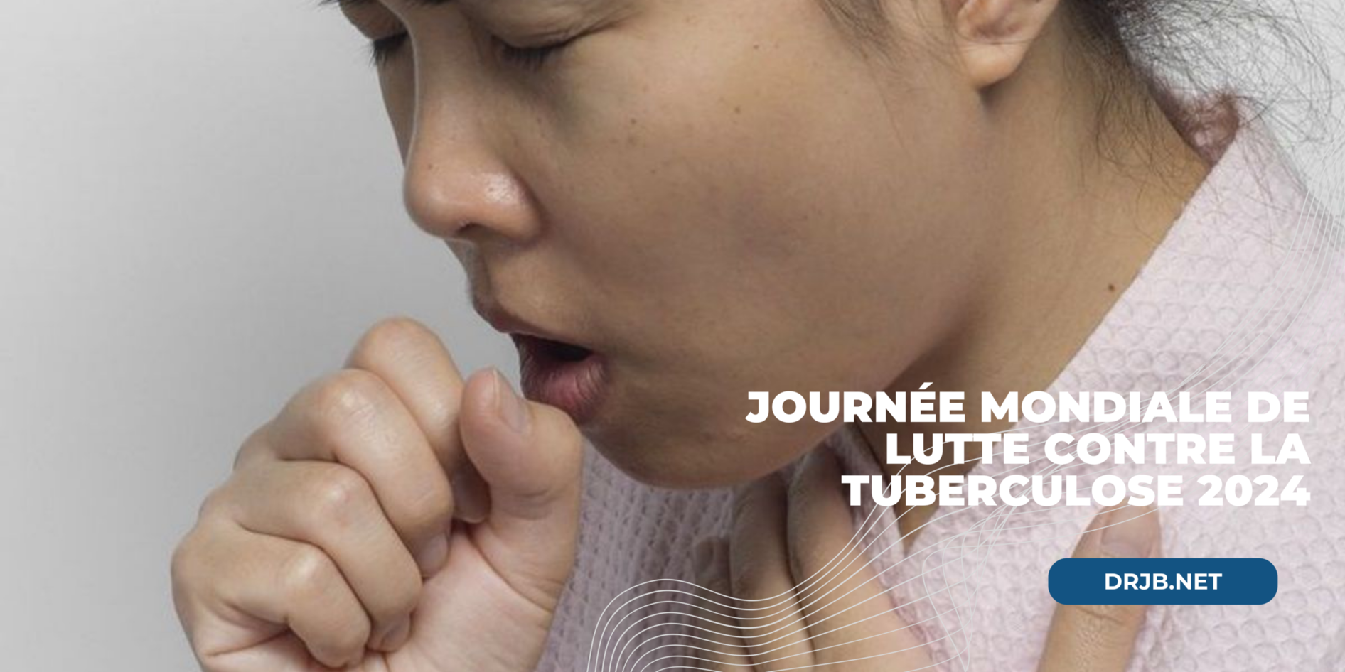 Journée mondiale de lutte contre la tuberculose 2024