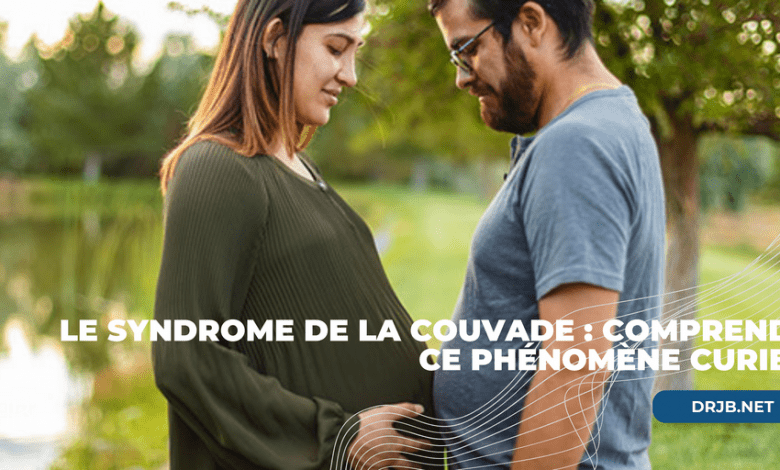 Photo of Le Syndrome de la Couvade : Comprendre ce Phénomène Curieux